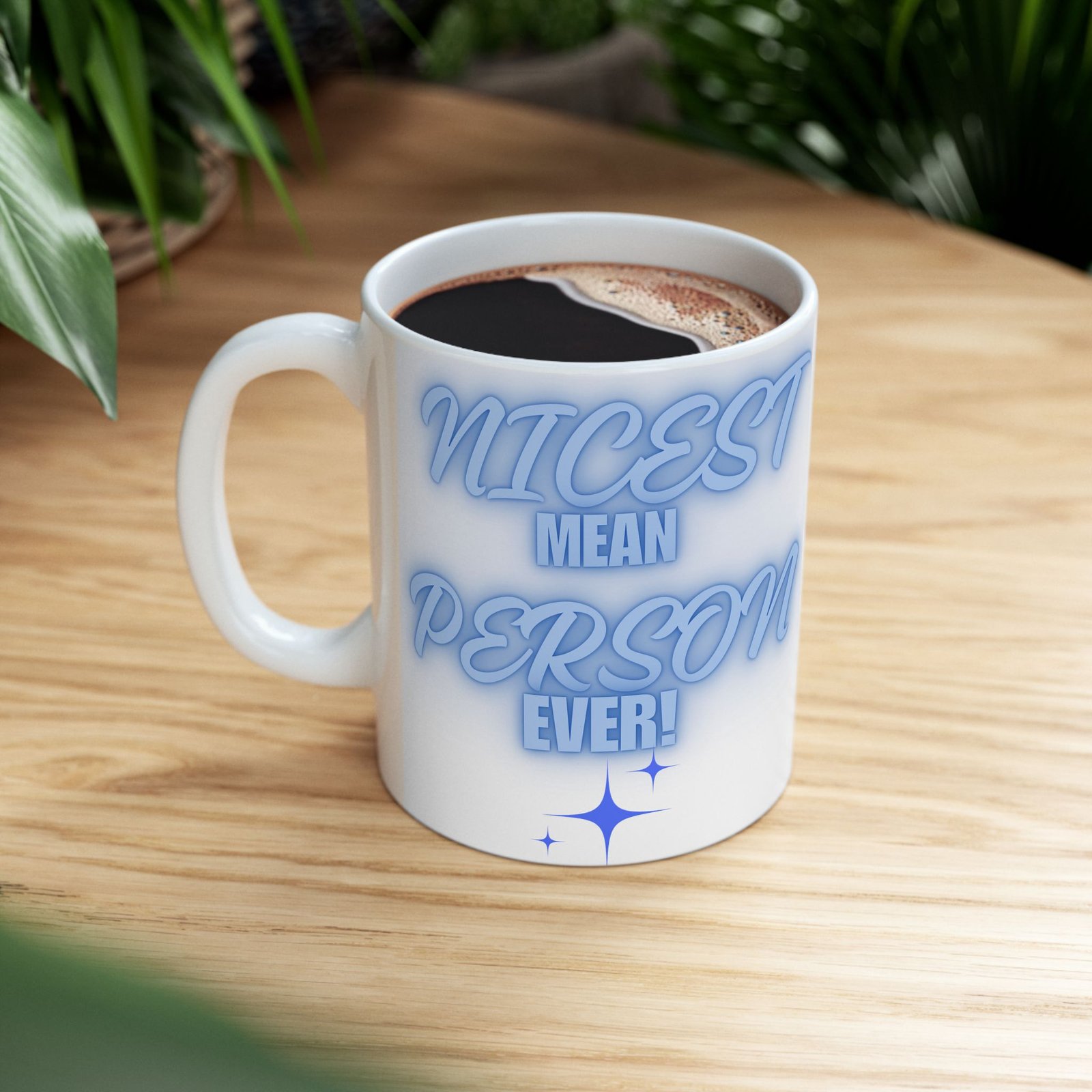 Nicest Mean Person Ever Mug – Funny Sarcastic Coffee Cup with Blue Design – 11/15oz Ceramic Mug for Witty Sassy Personalities - Image 12
