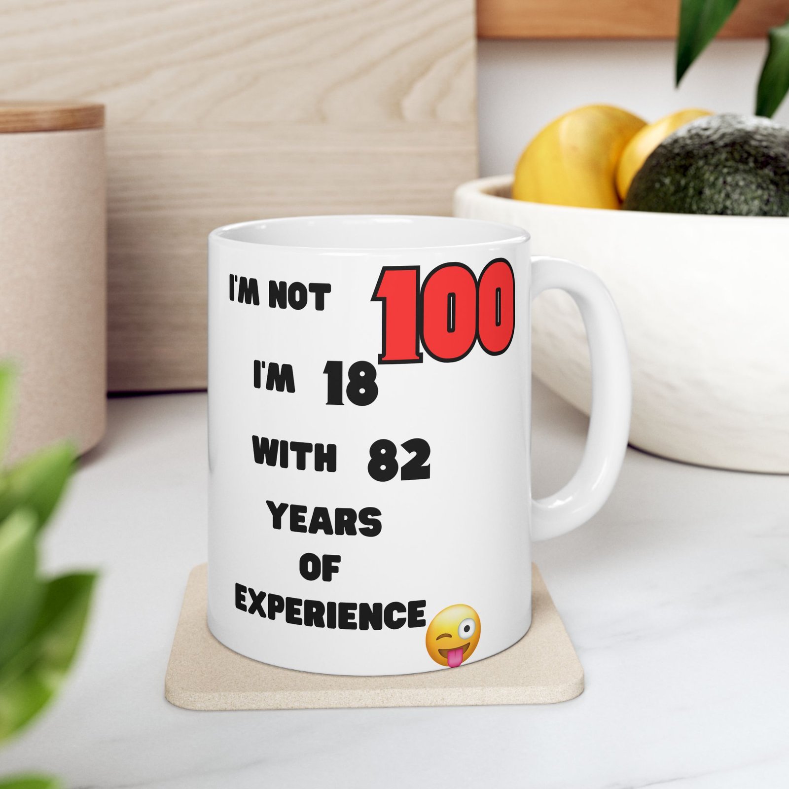 I'm Not 100, I'm 18 with 82 Years Experience" Funny 100th Birthday Mug | Cheeky Humorous Gift | 11 oz & 15 oz Coffee Mug - Image 12