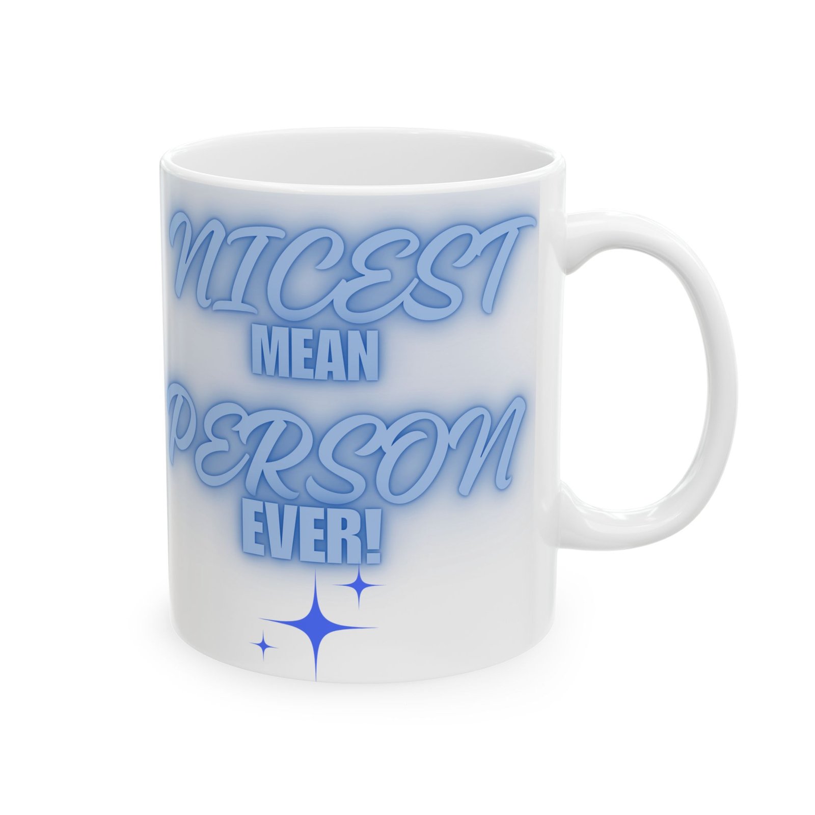 Nicest Mean Person Ever Mug – Funny Sarcastic Coffee Cup with Blue Design – 11/15oz Ceramic Mug for Witty Sassy Personalities - Image 9