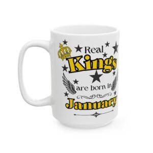 Real Kings Are Born in January Mug – Gold & Black Crown Design – 11oz/15oz Ceramic Coffee Mug Ceramic Mug,