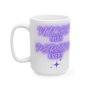 Nicest Mean Person Ever Mug – Funny Sarcastic Coffee Cup with Purple Design 11/15oz Ceramic Mug for Witty Sassy Personalities
