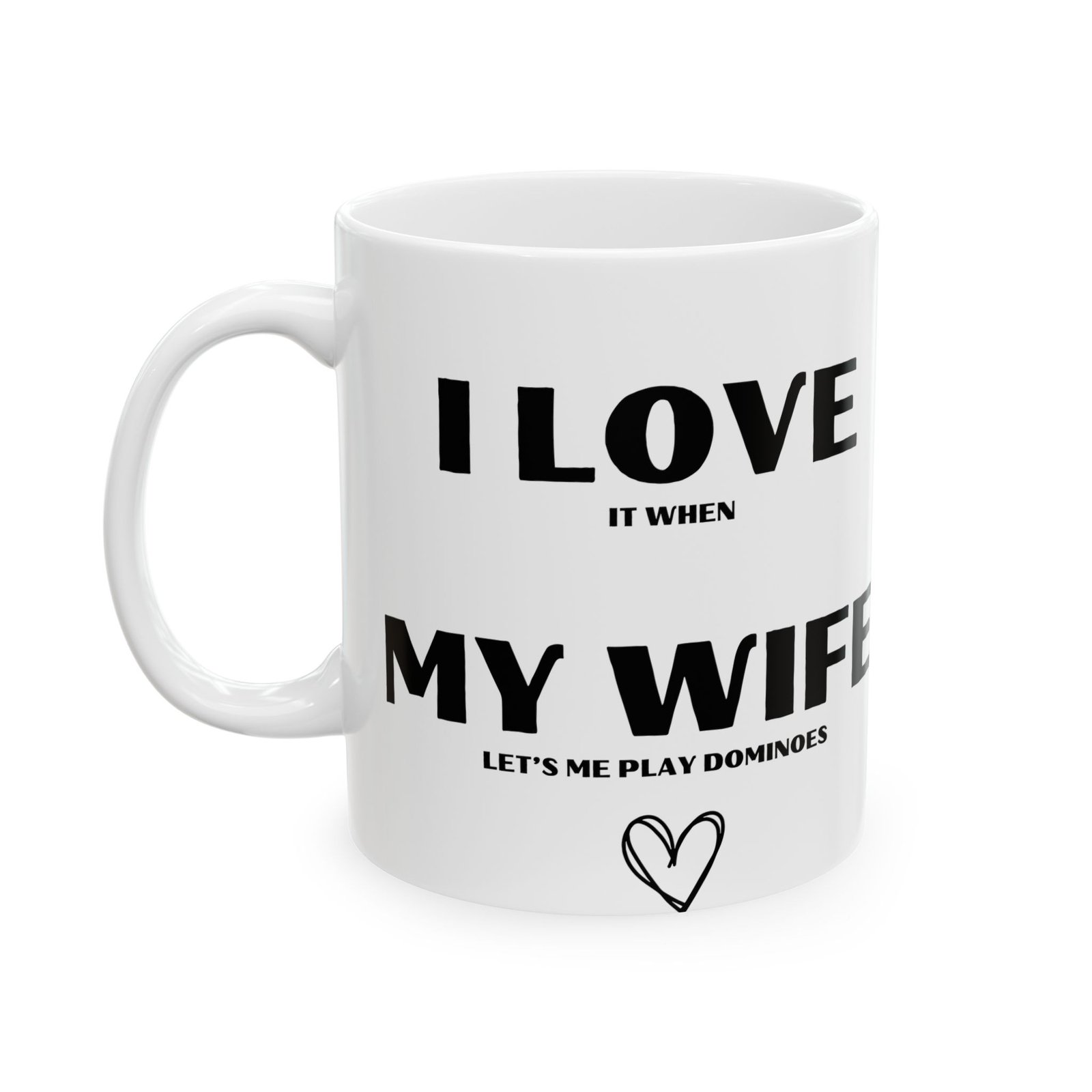I Love It When My Wife Lets Me Play Dominoes" Funny & Cheeky Mug | Gift for Domino Lovers | 11 oz & 15 oz Ceramic Mug - Image 8