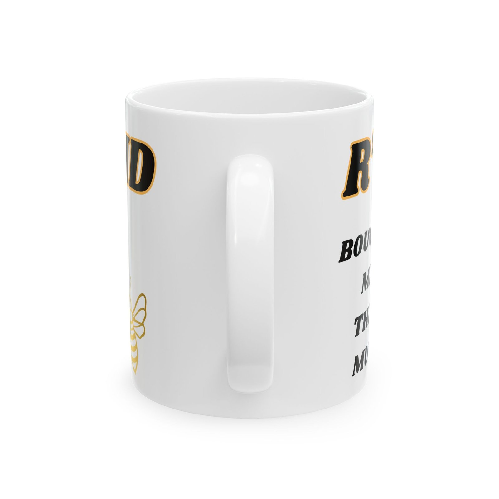R kid Bought Me This Mug | 11oz & 15oz | Black/Gold Writing & Bumble bee Design | Perfect Gift for Siblings Ceramic Mug, - Image 6