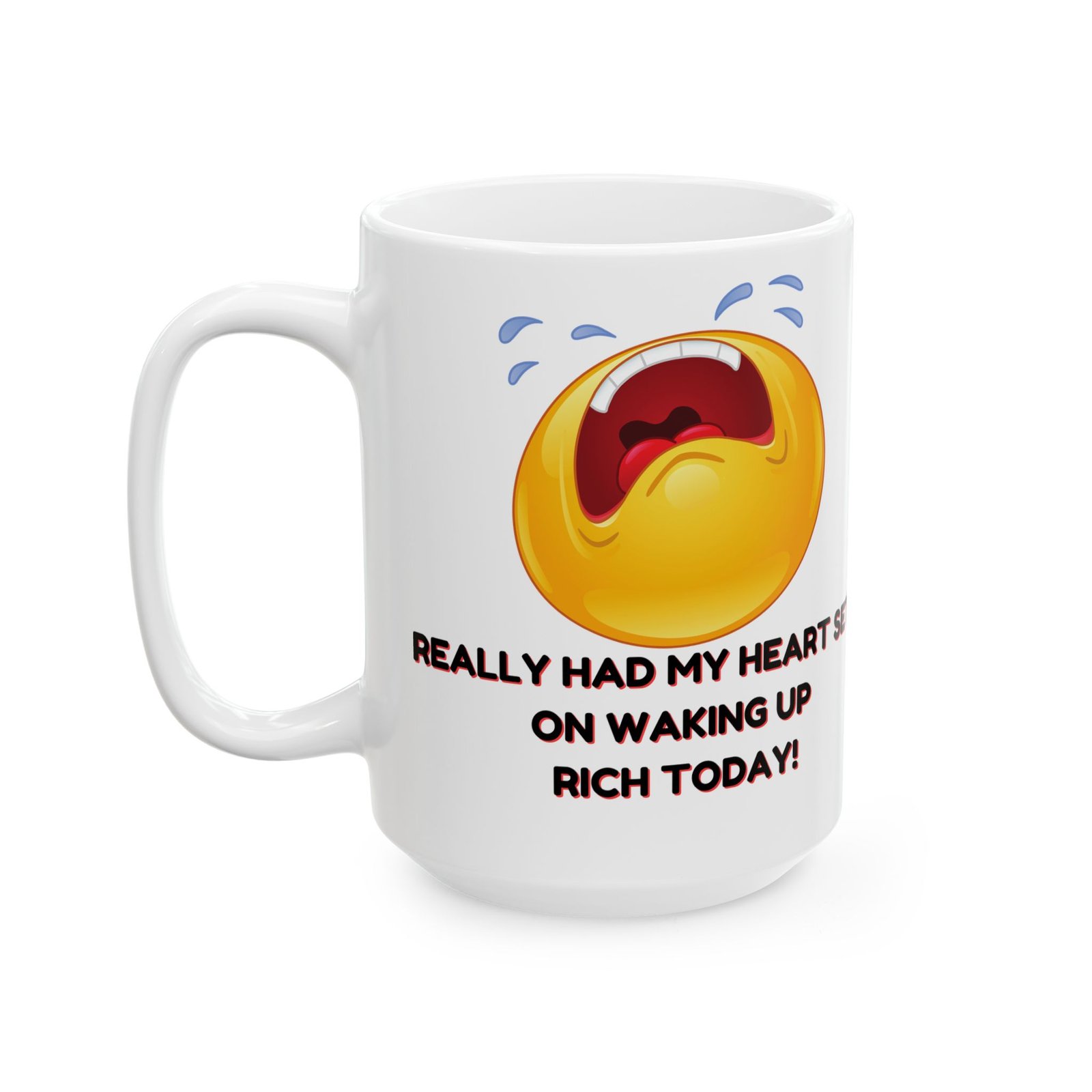 Waking Up Rich – Funny Coffee Mug | 'Really Had My Heart Set on Waking Up Rich Today' | 11oz & 15oz | Humor Gift, Office Mug