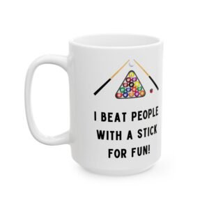 I Beat People with a Stick for Fun" Mug – Funny Pool Player Coffee Cup with Pool Balls & Cue Design Gift for Pool Enthusiasts