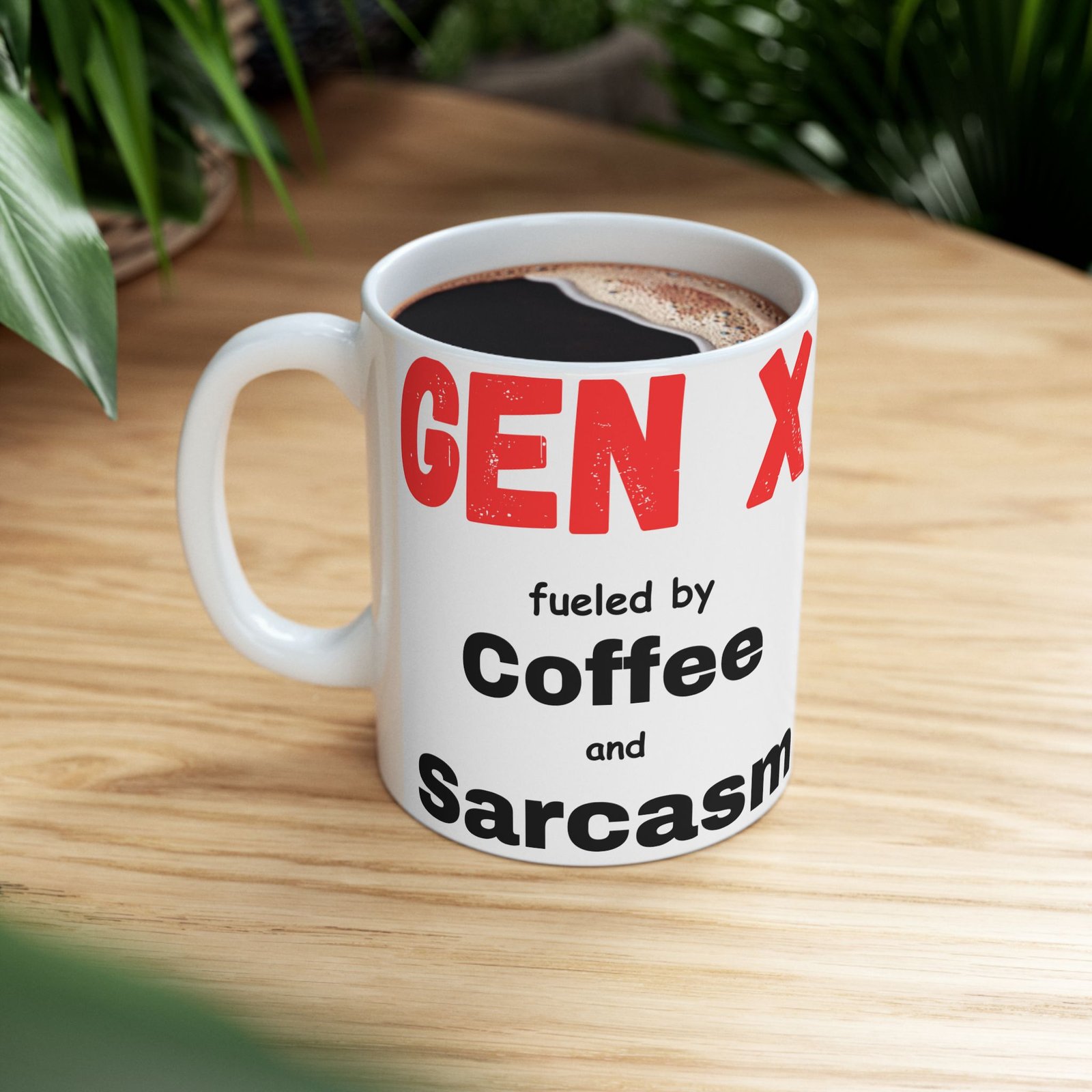 Gen X Fueled by Coffee and Sarcasm Mug – Funny Coffee Mug for Gen Xers | Available in 11 oz & 15 oz - Image 11