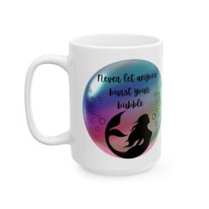 Never Let Anyone Burst Your Bubble" Mermaid Mug  Inspirational Ceramic Coffee Cup with Bubbles Design Gift for Mermaid Lovers