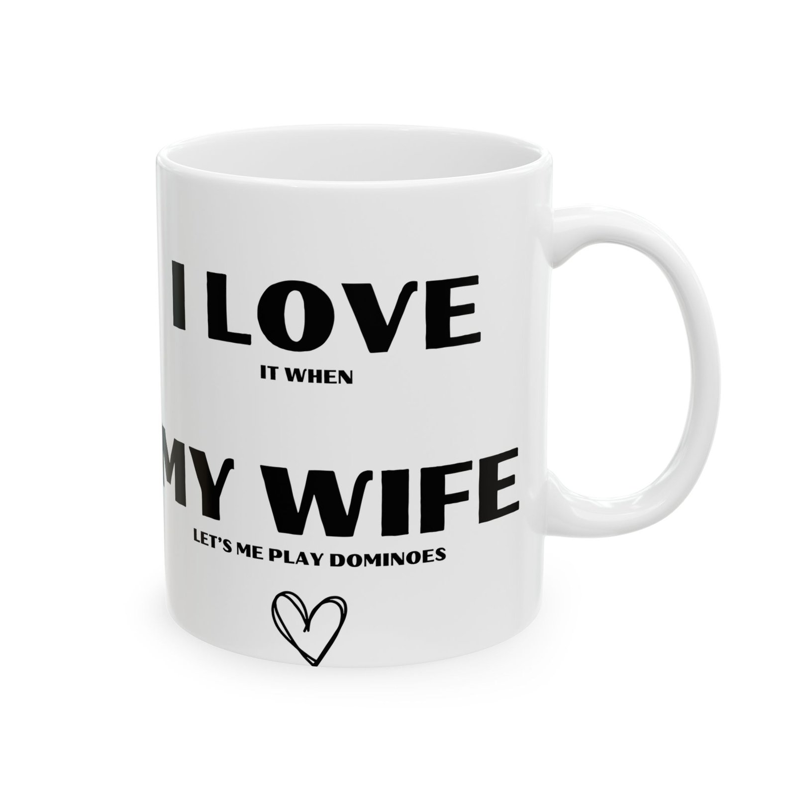 I Love It When My Wife Lets Me Play Dominoes" Funny & Cheeky Mug | Gift for Domino Lovers | 11 oz & 15 oz Ceramic Mug - Image 9
