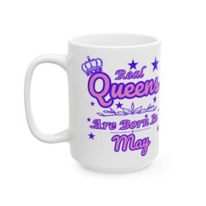 Real Queens are Born in May Mug - Pink & Purple Crown with Stars Design -11oz & 15oz Sizes -Birthday Gift for May Queens!