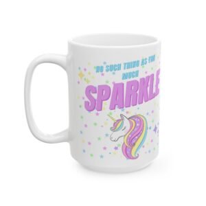 No Such Thing as Too Much Sparkle Mug – Cute Pastel Unicorn and Stars Design – Gift for Unicorn Lovers"