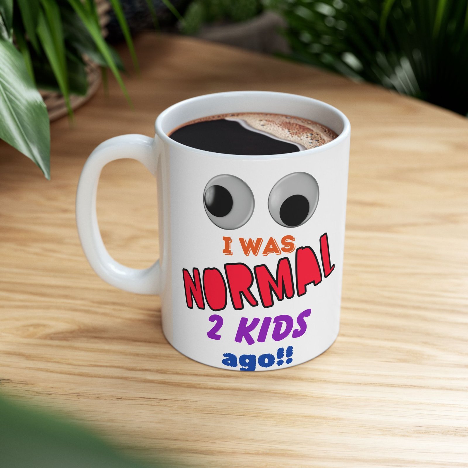 Funny Mug with Eyes I Was Normal 2 Kids Ago Colorful Mug for Moms Parents Gag Gift Baby Showers Mother's Day Birthdays - Image 12
