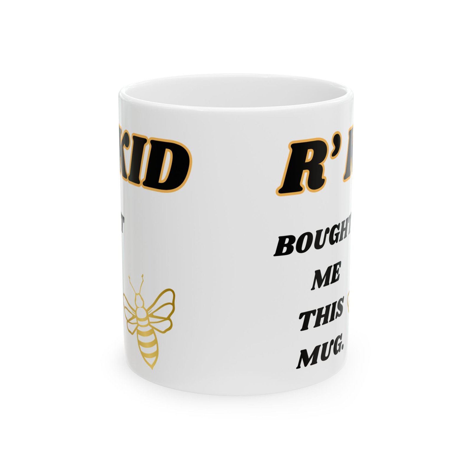 R kid Bought Me This Mug | 11oz & 15oz | Black/Gold Writing & Bumble bee Design | Perfect Gift for Siblings Ceramic Mug, - Image 5