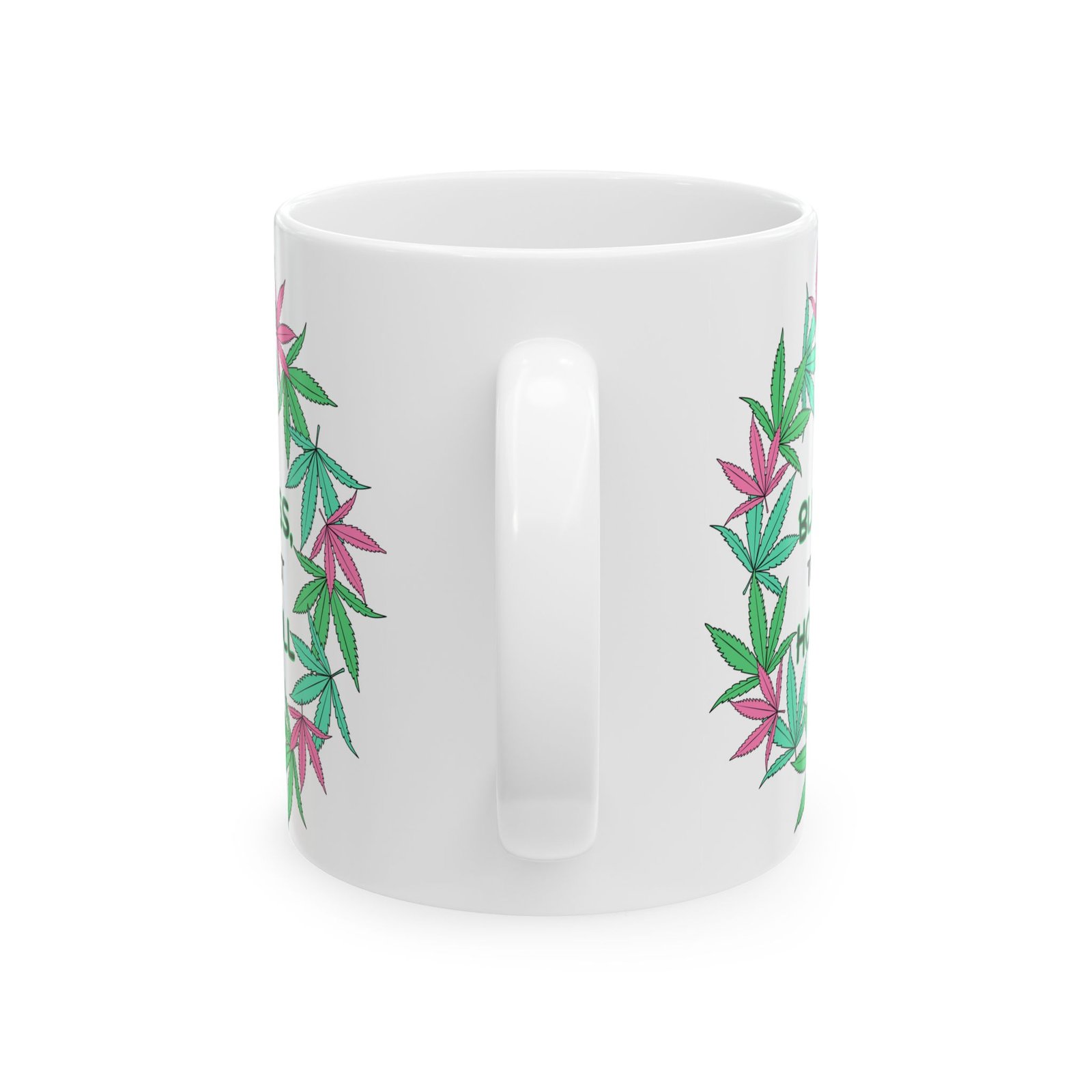 Sorry for My Bluntness, That's Just How I Roll – Funny Weed Lovers Mug (11 oz & 15 oz) – Cannabis Wreath with Smoking Blunt - Image 7