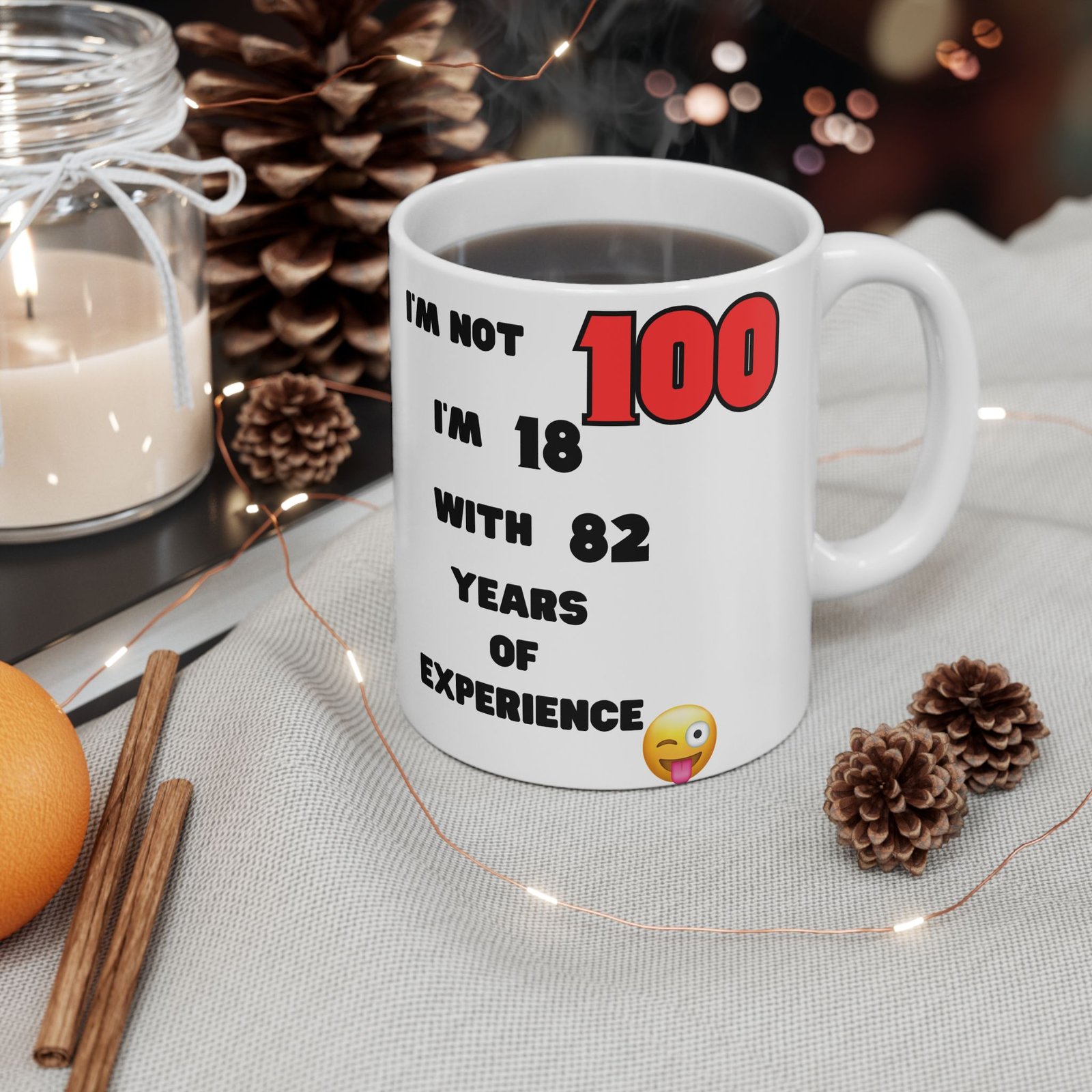 I'm Not 100, I'm 18 with 82 Years Experience" Funny 100th Birthday Mug | Cheeky Humorous Gift | 11 oz & 15 oz Coffee Mug - Image 10