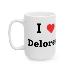 I Love Delores" Betelgeuse  Mug - Funny Halloween - 11oz & 15oz Coffee Mug for Halloween Parties Ceramic Mug