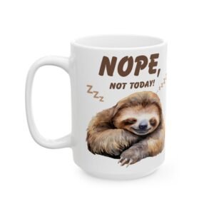 Nope, Not Today! Sleeping Sloth Mug – Tired and Lazy Sloth Design, 11oz & 15oz Ceramic Mug, (11oz, 15oz)