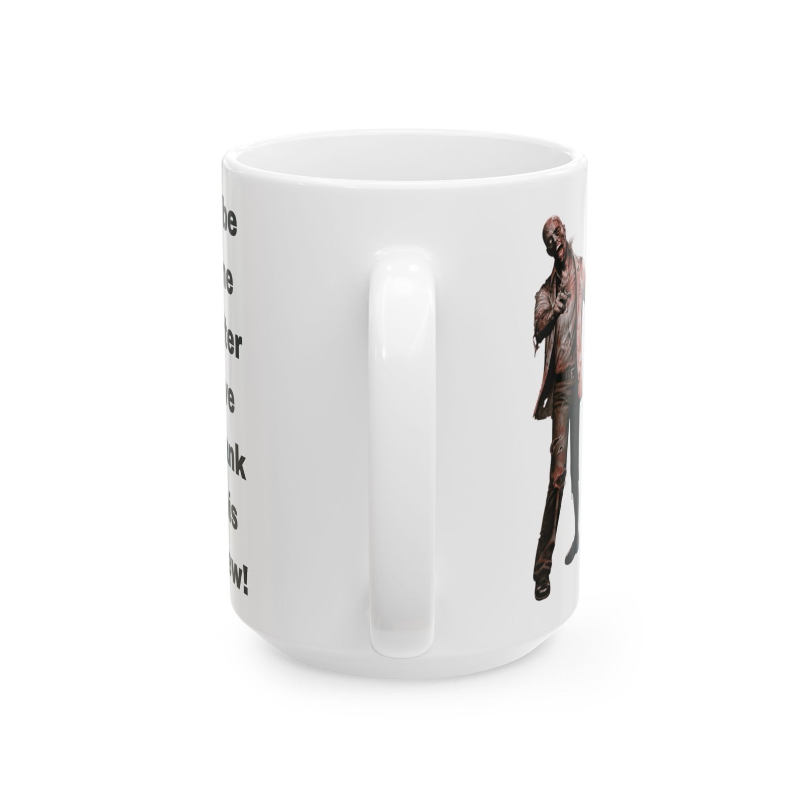 Zombie I'll Be Fine After This Brew Funny Halloween Mug - 11oz/15oz Ceramic Coffee Cup - Halloween for Zombie Lovers - Image 3