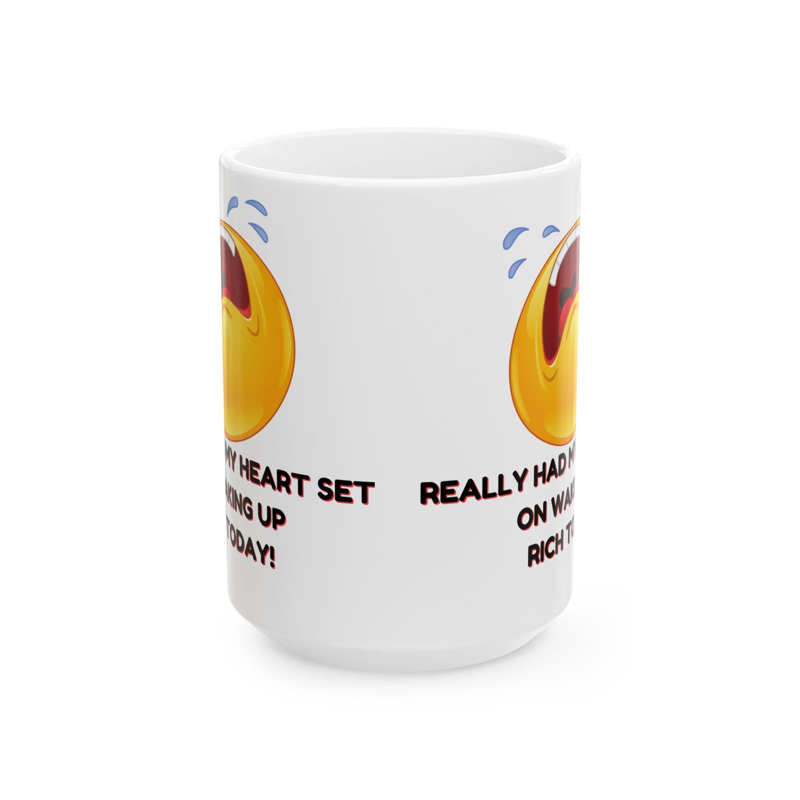 Waking Up Rich – Funny Coffee Mug | 'Really Had My Heart Set on Waking Up Rich Today' | 11oz & 15oz | Humor Gift, Office Mug - Image 2