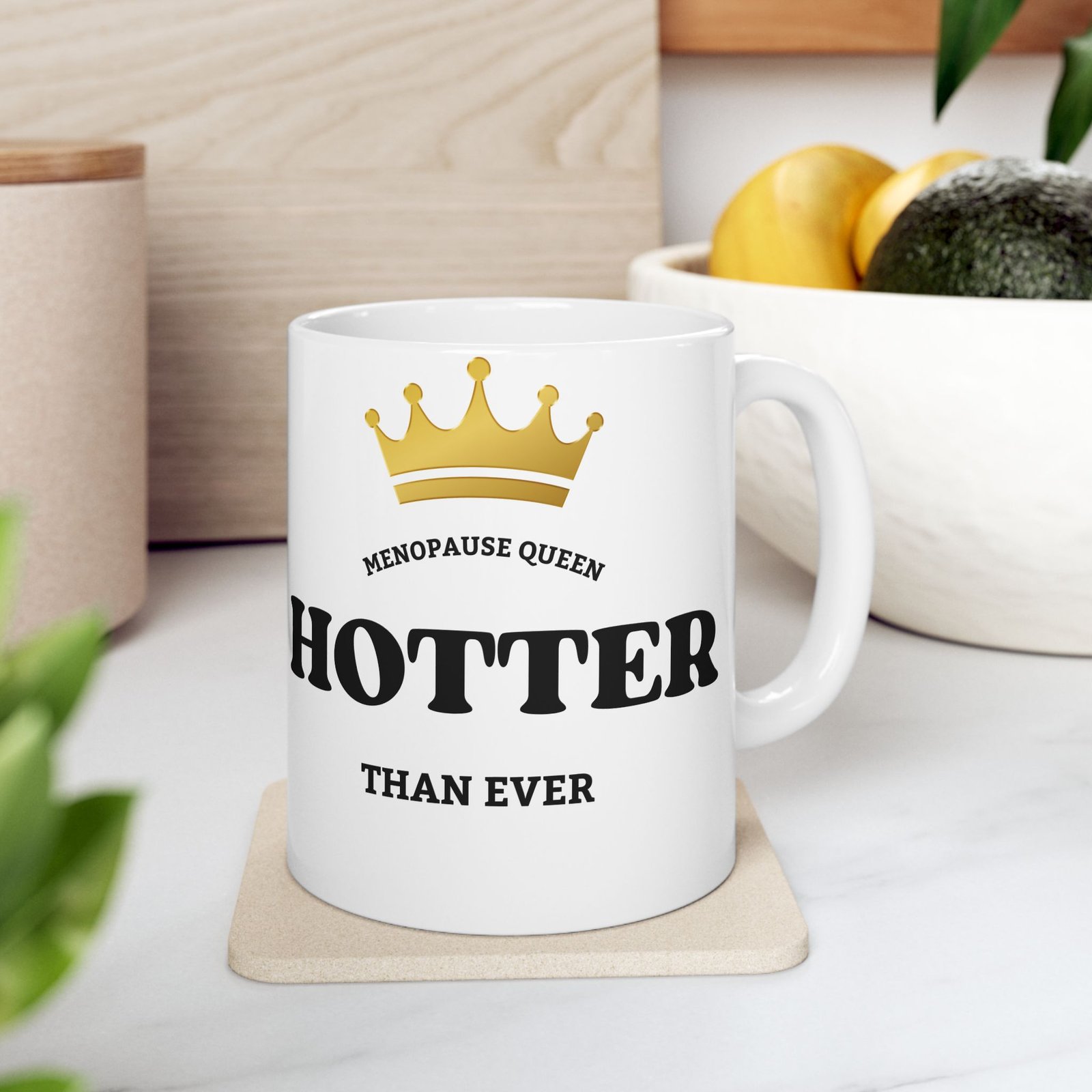 CROWN Menopause Queen – Hotter Than Ever" Funny Mug, Witty Gift for Women, gift for Menopause Relief, 11oz or 15oz - Image 12
