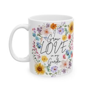 I Grow Love in My Garden" Mug | 11oz & 15oz | Floral Watercolor Design | Perfect Gift for Gardeners Ceramic Mug,