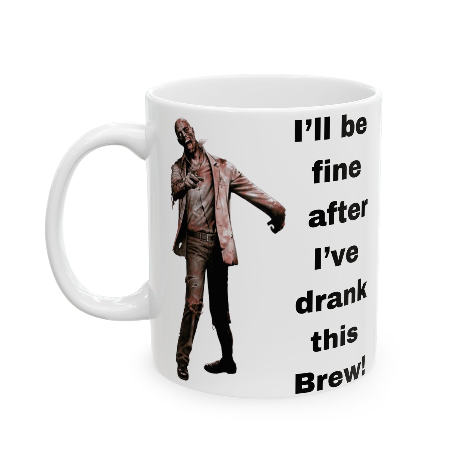 Zombie I'll Be Fine After This Brew Funny Halloween Mug - 11oz/15oz Ceramic Coffee Cup - Halloween for Zombie Lovers - Image 7