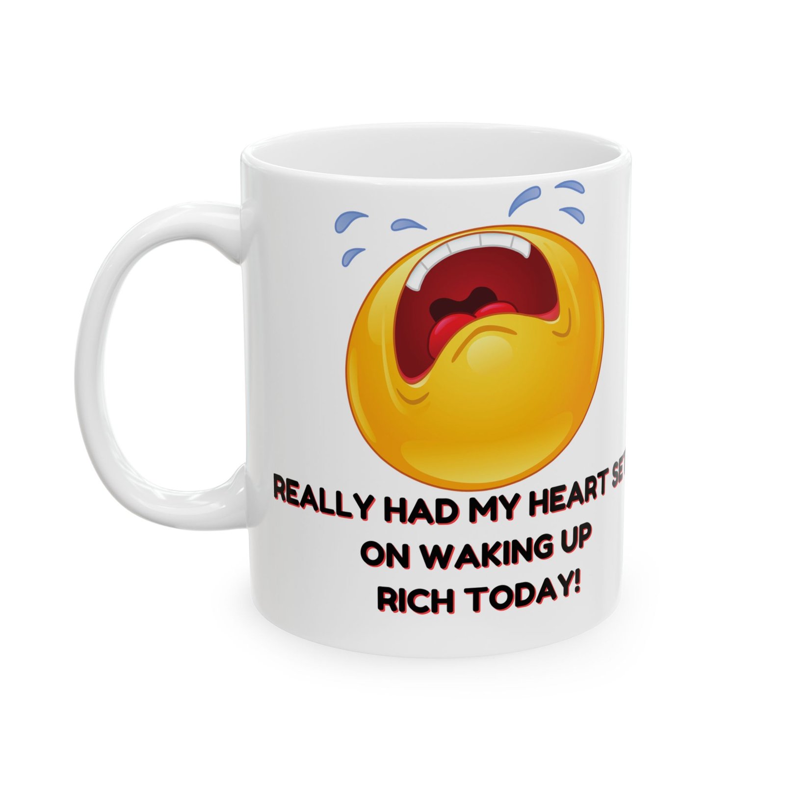 Waking Up Rich – Funny Coffee Mug | 'Really Had My Heart Set on Waking Up Rich Today' | 11oz & 15oz | Humor Gift, Office Mug - Image 8