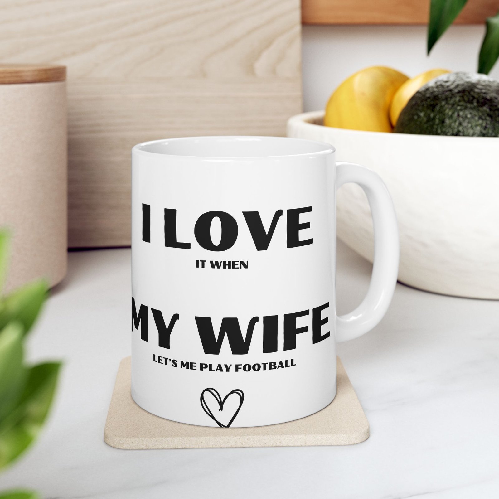 I Love It When My Wife Lets Me Play Football" Funny & Cheeky Mug | Gift for Football Lovers | 11 oz & 15 oz Mug - Image 12