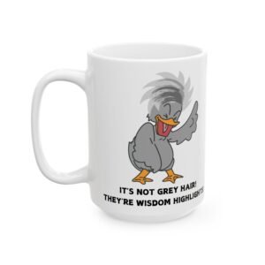 Wisdom Highlights Funny Mug – 'It’s Not Grey Hair, They’re Wisdom Highlights 11oz & 15oz Funny Duck Gift Grey-Haired Friends