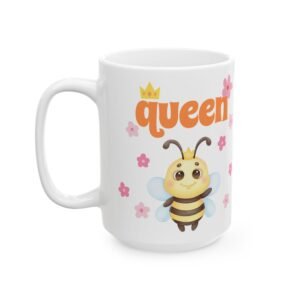 Queen Bee Mug - Cute Bee & Cheerful Flowers - 11oz & 15oz - Perfect for Bee Lovers and Queens Everywhere! Ceramic Mug,