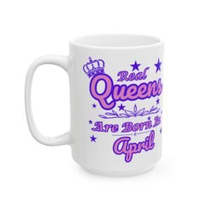 Real Queens are Born in April Mug - Pink & Purple Crown with Stars Design - 11oz & 15oz - Birthday Gift for April Queens!