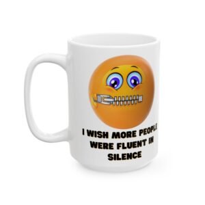 I Wish More People Were Fluent in Silence" Mug - Funny Zipped Mouth Emoji Face - 11oz & 15oz Coffee Mug Ceramic Mug,