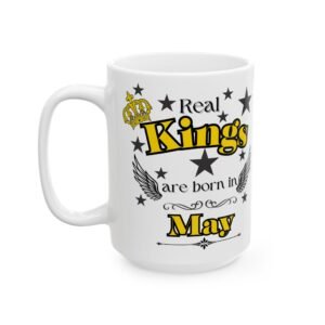 Real Kings Are Born in May Mug – Gold & Black Crown Design – 11oz/15oz Ceramic Coffee Mug Ceramic Mug,