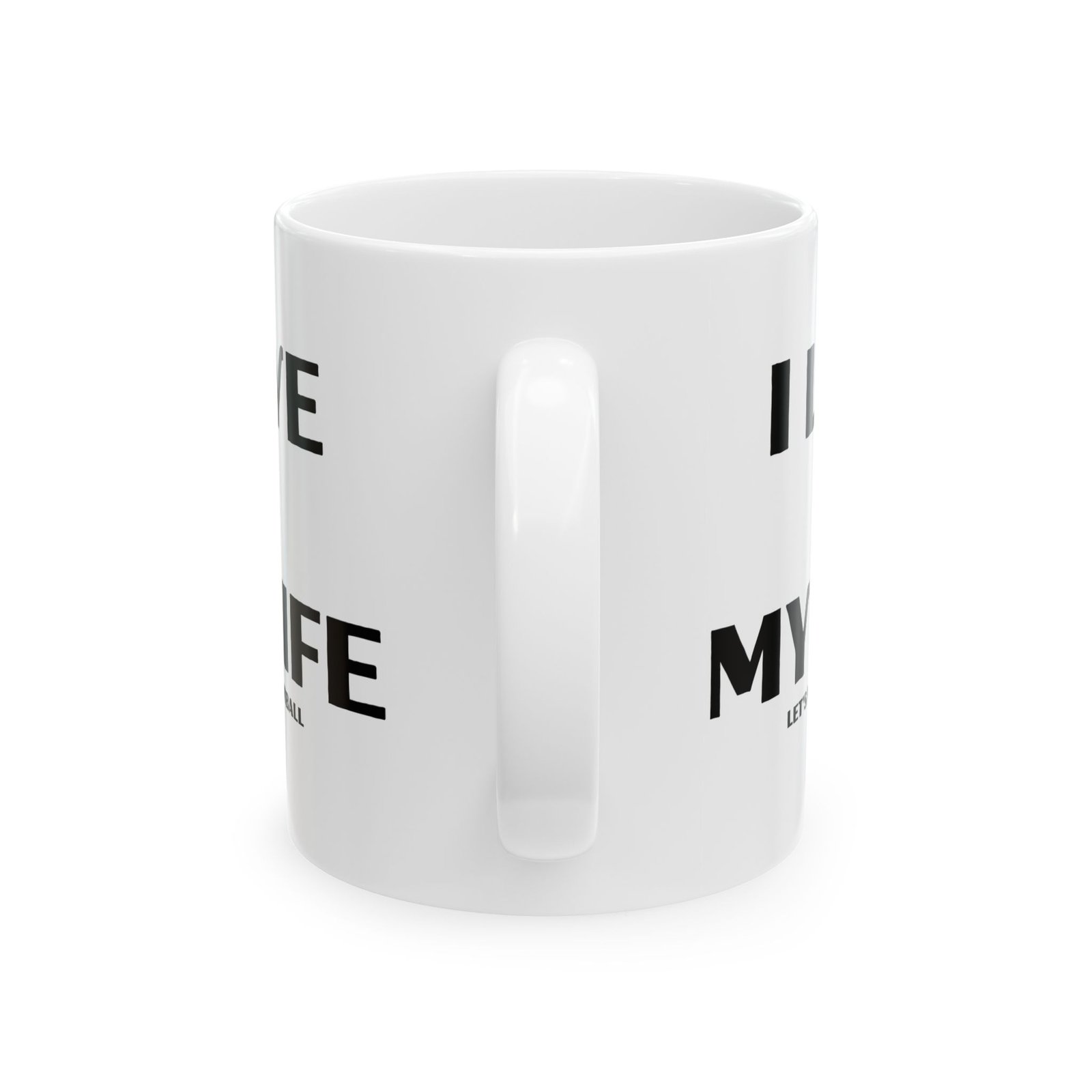 I Love It When My Wife Lets Me Play Football" Funny & Cheeky Mug | Gift for Football Lovers | 11 oz & 15 oz Mug - Image 7