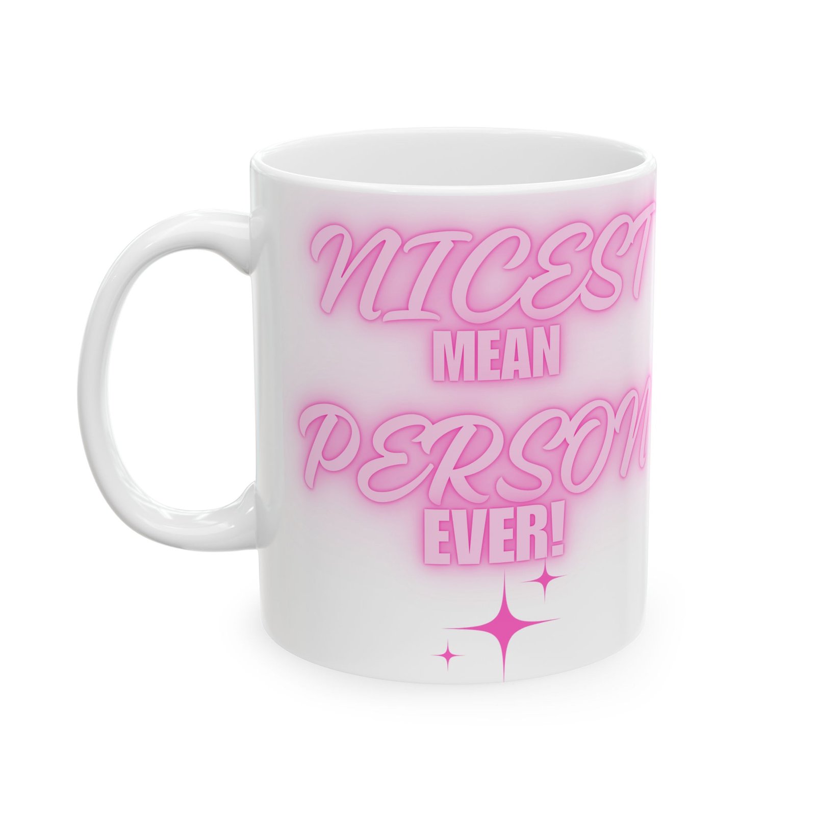 Nicest Mean Person Ever Mug – Funny Sarcastic Coffee Cup with Pink Design – 11/15oz Ceramic Mug for Witty Sassy Personalities - Image 8
