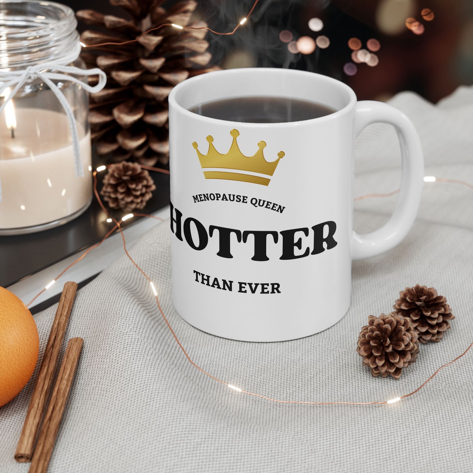 CROWN Menopause Queen – Hotter Than Ever" Funny Mug, Witty Gift for Women, gift for Menopause Relief, 11oz or 15oz - Image 10