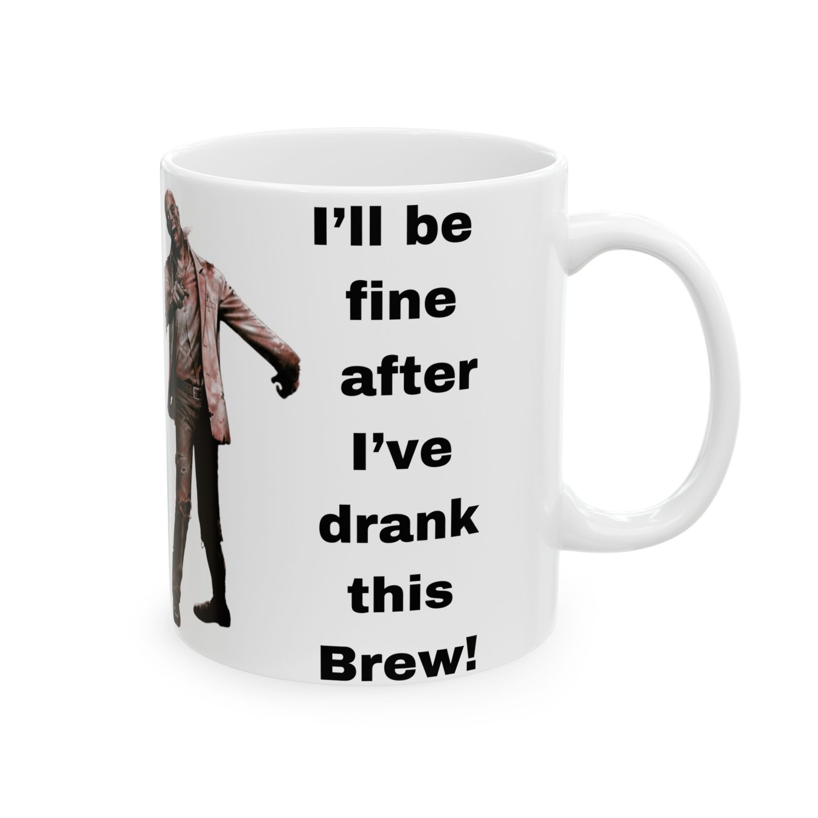 Zombie I'll Be Fine After This Brew Funny Halloween Mug - 11oz/15oz Ceramic Coffee Cup - Halloween for Zombie Lovers - Image 8