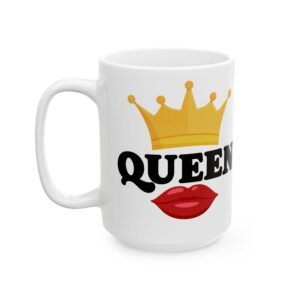 Queen" Mug – Bright and Quirky Design with Crown & Lips – 11 oz / 15 oz Coffee Cup Ceramic Mug,