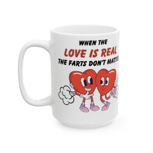 When the Love is Real, the Farts Don’t Matter Mug – Funny Farting Heart Design, Gift Couples & Loved Ones with Sense of Humor