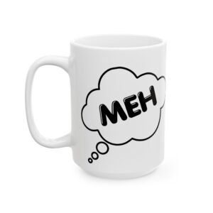 MEH Speech Bubble Mug - Funny 11oz & 15oz Coffee Cup, Gift for the Sarcastic or Coffee Lover in Your Life Ceramic Mug